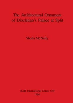 Paperback The Architectural Ornament of Diocletian's Palace at Split Book