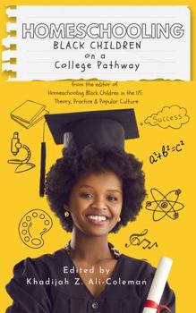 Paperback Homeschooling Black Children on a College Pathway Book