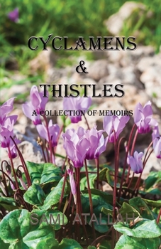Paperback Cyclamens & Thistles: A Collection of Memoirs Book