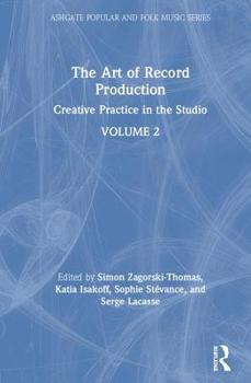 Hardcover The Art of Record Production: Creative Practice in the Studio Book
