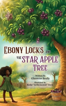 Hardcover Ebony Locks and the Star Apple Tree Book