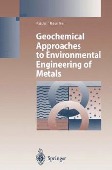 Hardcover Geochemical Approaches to Environmental Engineering of Metals Book