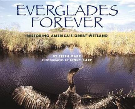 Hardcover Everglades Forever: Restoring America's Great Wetland Book