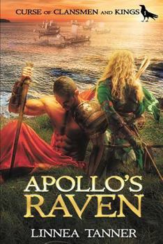 Apollo's Raven - Book #1 of the Curse of Clansmen and Kings