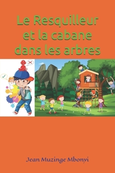 Paperback Le Resquilleur et la cabane dans les arbres [French] Book