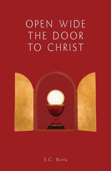 Paperback Open Wide the Door to Christ, Second American Edition Book