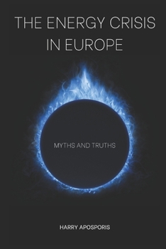 Paperback The Energy Crisis in Europe: Myths and Truths Book