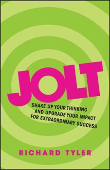 Paperback Jolt: Shake Up Your Thinking and Upgrade Your Impact for Extraordinary Success Book