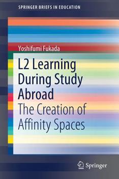 Paperback L2 Learning During Study Abroad: The Creation of Affinity Spaces Book