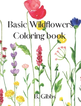 Paperback Basic Wild Flowers: A coloring book