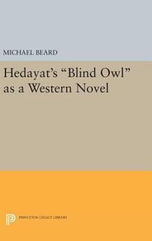 Hardcover Hedayat's Blind Owl as a Western Novel Book