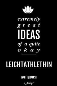 Notizbuch für Leichtathlethen / Leichtathleth / Leichtathlethin: Originelle Geschenk-Idee [120 Seiten liniertes blanko Papier] (German Edition)