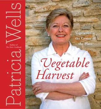 Hardcover Vegetable Harvest: Vegetables at the Center of the Plate Book