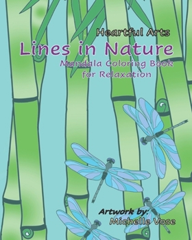 Paperback Lines in Nature: Heartful Arts Mandala Coloring Book for Relaxation Book