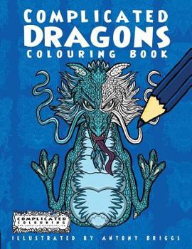 Paperback Complicated Dragons: Colouring Book