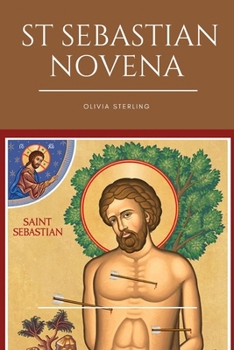 Paperback St. Sebastian Novena: Prayers of Strength and Faith Book