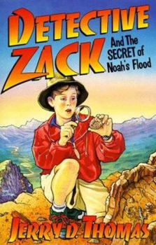 Detective Zack and the Secret of Noah's Flood - Book #1 of the Detective Zack
