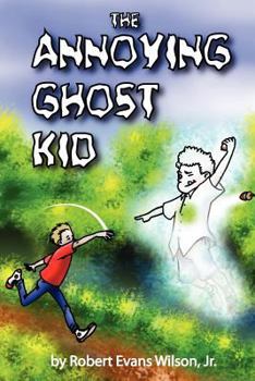 Paperback The Annoying Ghost Kid Book