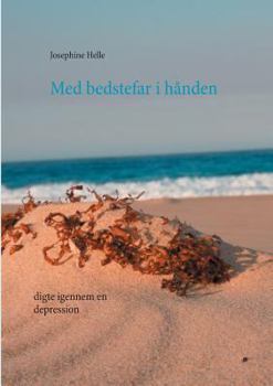 Paperback Med bedstefar i hånden: digte igennem en depression [Danish] Book