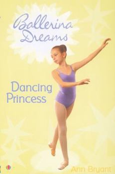 Dancing Princess (Ballerina Dreams) - Book #4 of the Ballerina Dreams