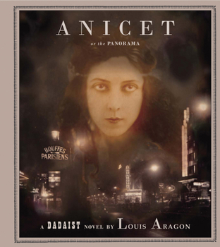 Hardcover Anicet or the Panorama: A Dadaist Novel Book