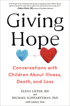 Hardcover Giving Hope: Conversations with Children about Illness, Death, and Loss Book