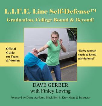 L. I. F. E. Line Self-Defense®: Graduation, College Bound and Beyond!