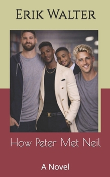 How Peter Met Neil: A Novel