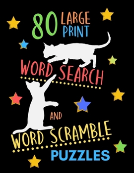 Paperback 80 Large Print Word Search And Word Scramble Puzzles: Perfect Brain Exercise And Relaxation Therapy. Large Size. Adjective Words Theme. Cat Silhouette [Large Print] Book