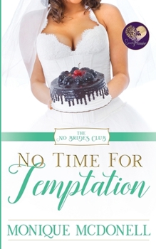 Paperback No Time for Temptation, No Brides Club 4 Book