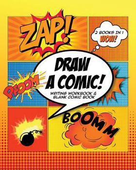 Paperback Draw a Comic: How to Write a Comic Writing Workbook & Blank Comic Book Orange Explosion Theme Rectangular Template 8 X 10 Book