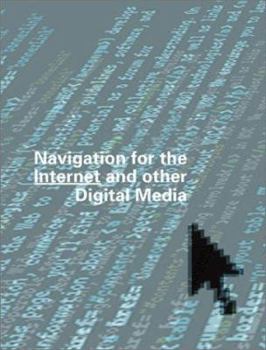 Paperback Navigation for the Internet and Other Digital Media Book