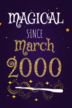 Magical Since March 2000: 120 blank pages of high quality white paper, 6" x 9" cute premium matte cover