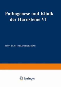 Paperback Pathogenese Und Klinik Der Harnsteine VI: 6. Symposium in Bonn Vom 13.-15. 4. 1978 [German] Book
