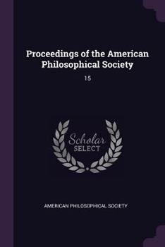 Paperback Proceedings of the American Philosophical Society: 15 Book