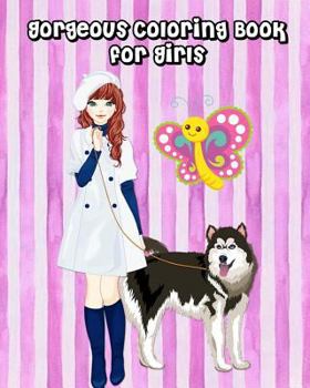 Paperback Gorgeous Coloring Book for Girls: The Really Best Relaxing Coloring Book For Girls (Cute Animals, Swan, Bird, Rabbit, Dog, Elephant And More, Kids Col Book