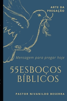 Paperback 55 Esboços Bíblicos: Pastor Nivanildo [Portuguese] Book