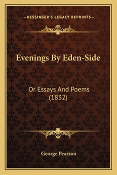 Paperback Evenings By Eden-Side: Or Essays And Poems (1832) Book