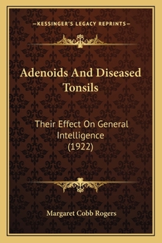 Adenoids and Diseased Tonsils: Their Effect on General Intelligence