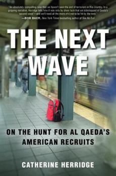 Hardcover The Next Wave: On the Hunt for Al Qaeda's American Recruits Book