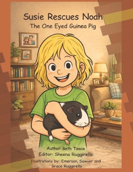Paperback Susie Rescues Noah: The One Eyed Guinea Pig Book