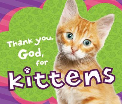 Board book Thank You, God, for Kittens Book