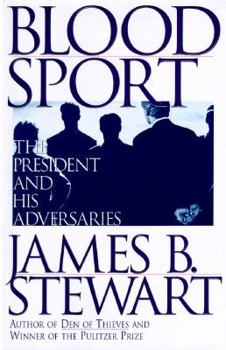 Hardcover Blood Sport: The President and His Adversaries Book