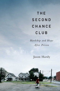 Hardcover The Second Chance Club: Hardship and Hope After Prison Book