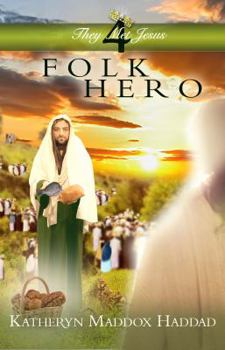 Folk Hero - Book #4 of the  Met Jesus