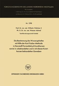 Paperback Die Bestimmung Des Wassergehaltes Mit Hilfe Der Karl-Fischer-Methode in Harnstoff-Formaldehyd-Kunstharzen Sowie in Unbehandelten Und in Mit Diesen Kun [German] Book