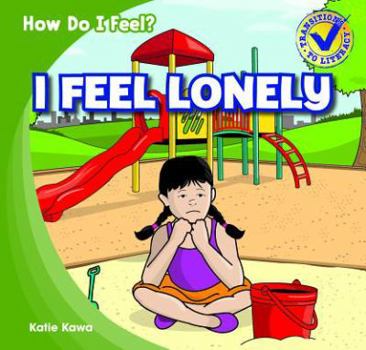 I Feel Lonely - Book  of the How Do I Feel?