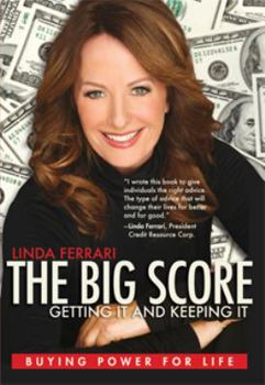 Paperback The Big Score - Getting It & Keeping It - Buying Power for Life Book