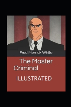 Paperback The Master Criminal Illustrated Book