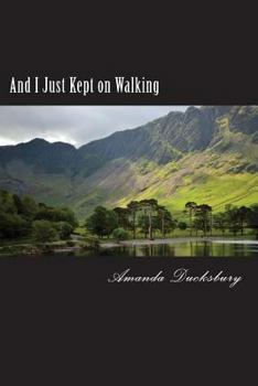 Paperback And I Just Kept on Walking Book